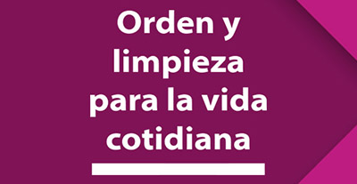 Orden y limpieza para la vida cotidiana